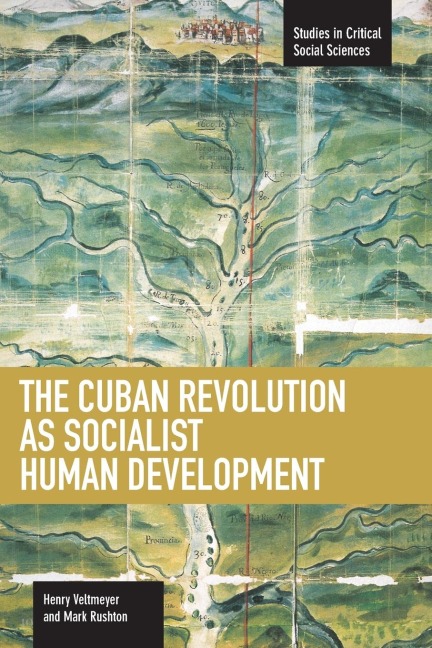 The Cuban Revolution as Socialist Human Development