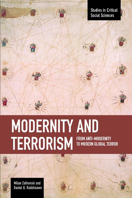 Modernity and Terrorism: From Anti-Modernity to Modern Global Terror