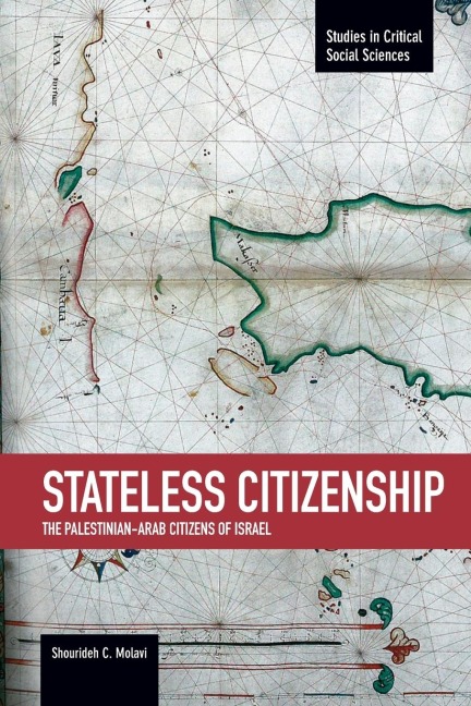 Stateless Citizenship: The Palestinian-Arab Citizens of Israel