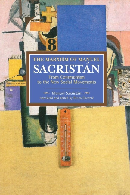 The Marxism of Manuel Sacristán: From Communism to the New Social Movements