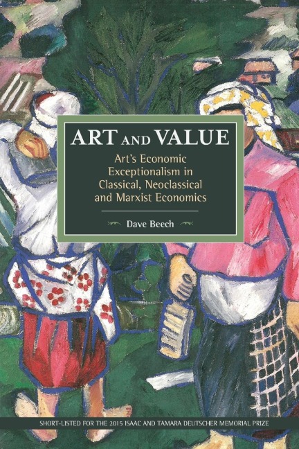 Art and Value: Arts Economic Exceptionalism in Classical, Neoclassical and Marxist Economics