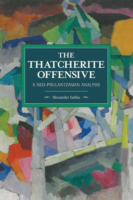 The Thatcherite Offensive: A Neo-Poulantzasian Analysis