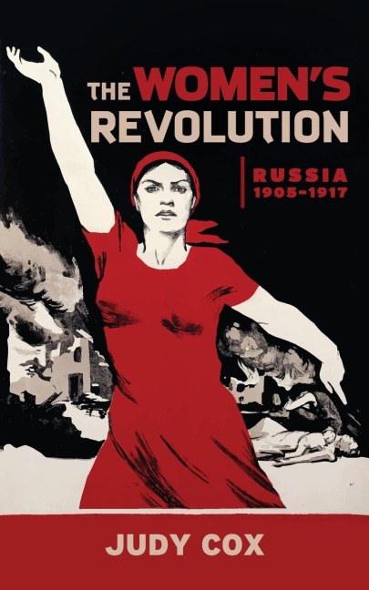 The Womens Revolution: Russia 1905-1917