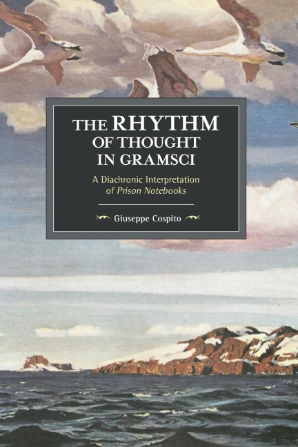 The Rhythm of Thought in Gramsci: A Diachronic Interpretation of Prison Notebooks
