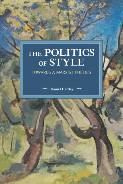 The Politics of Style: Towards a Marxist Poetics