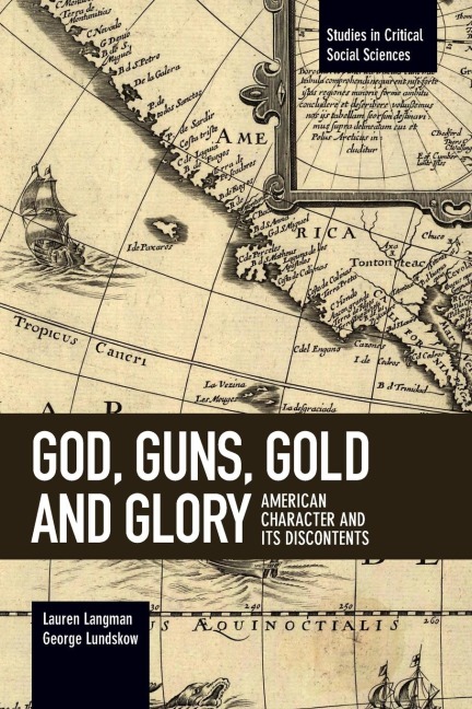 God, Guns, Gold and Glory: American Character and Its Discontents