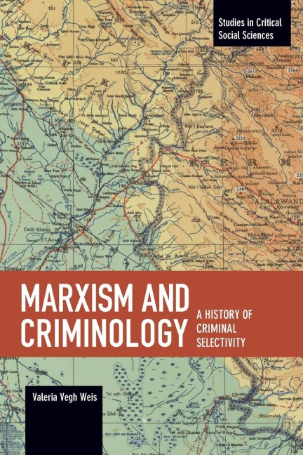 Marxism and Criminology: A History of Criminal Selectivity