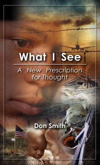 What I See: A New Prescription for Thought