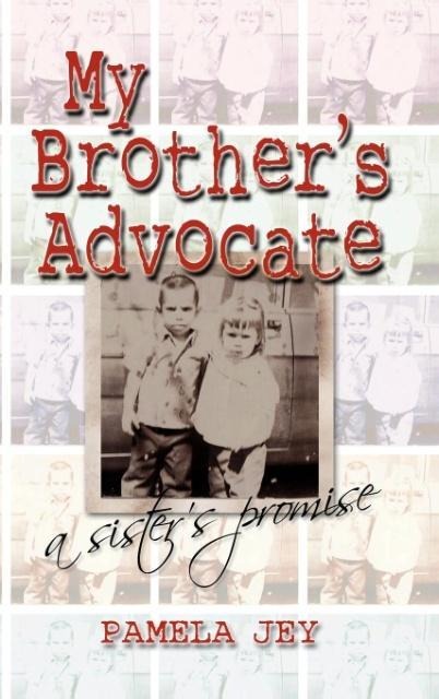 My Brothers Advocate A Sisters Promise