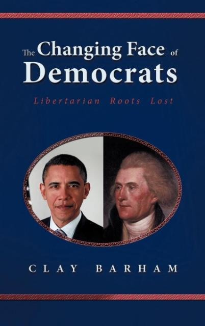 The Changing Face of Democrats: Libertarian Roots Lost