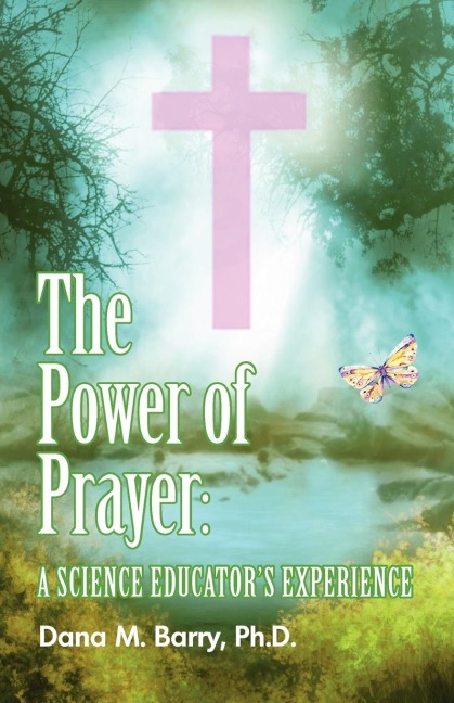 The Power of Prayer: A Science Educators Experience
