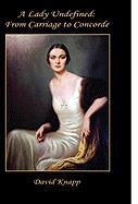 A Lady Undefined: From Carriage to Concorde