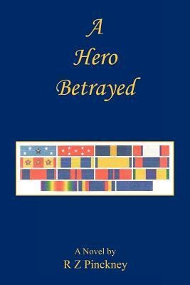 A Hero Betrayed