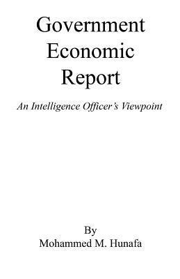 Government Economic Report - An Intelligence Officers Viewpoint