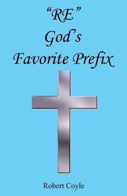 Re - Gods Favorite Prefix