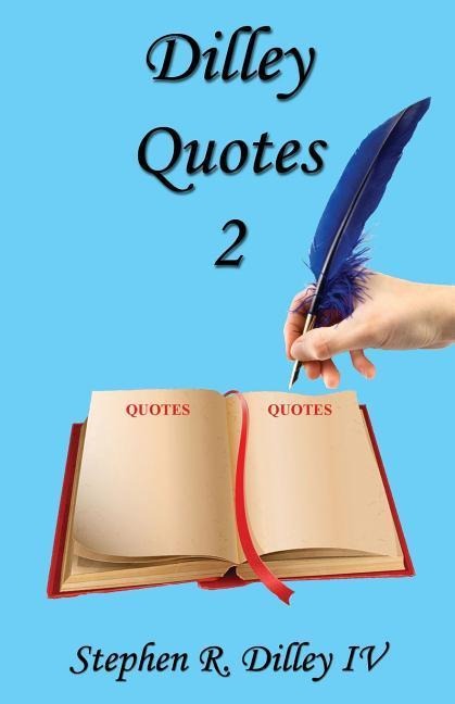 Dilley Quotes 2