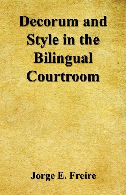 Freire, J: DECORUM & STYLE IN THE BILINGU