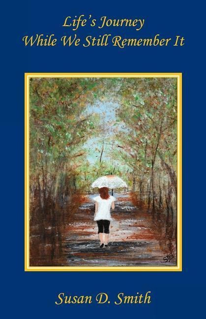 Smith, S: LIFES JOURNEY WHILE WE STILL R