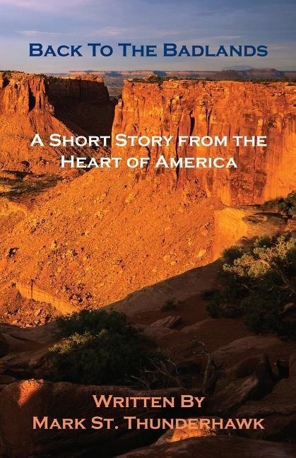 Back To the Badlands - A Short Story from the Heart of America