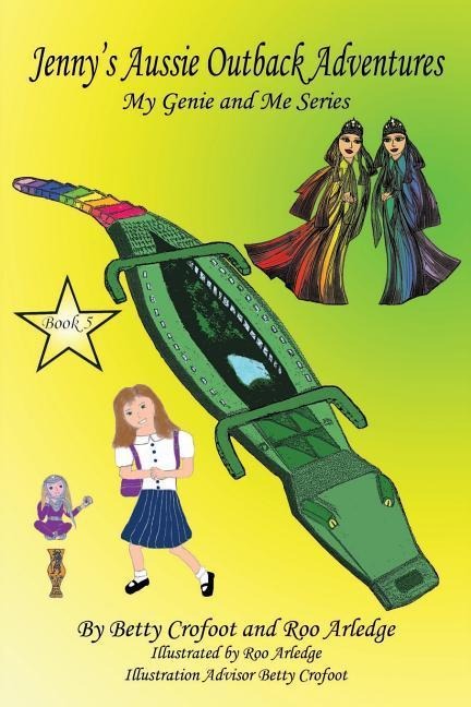 Jennys Aussie Outback Adventures - My Genie and Me Series Book 5