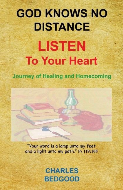 God Knows No Distance - Listen to Your Heart - Journey of Healing and Homecoming
