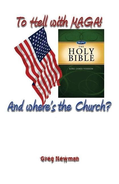To Hell with MAGA! And wheres the Church?