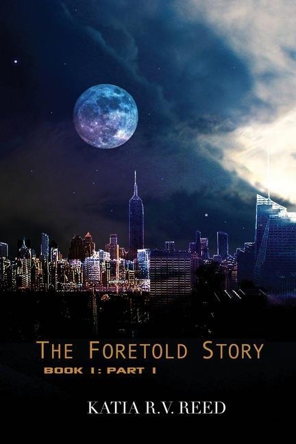 The Foretold Story Book 1: Part 1