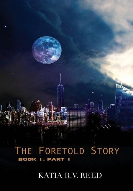 The Foretold Story Book 1: Part 1