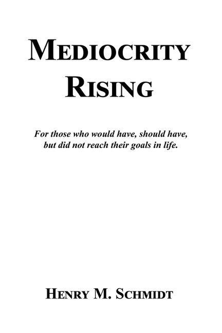 Mediocrity Rising - Stories for the Worlds Movers and Shakers
