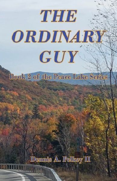 The Ordinary Guy - Book 2 of the Peace Lake Series