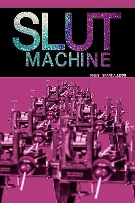 Slut Machine Poems
