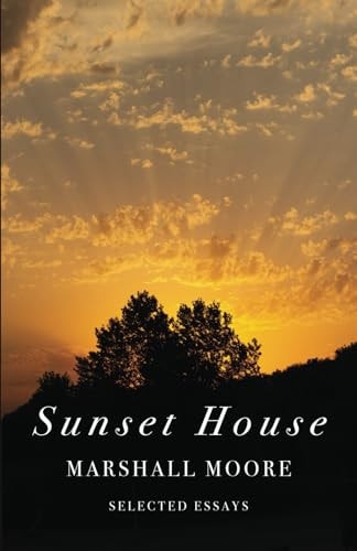 The Sunset House Selected Essays