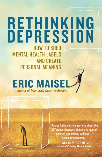 Rethinking Depression: How to Shed Mental Health Labels and Create Personal Meaning