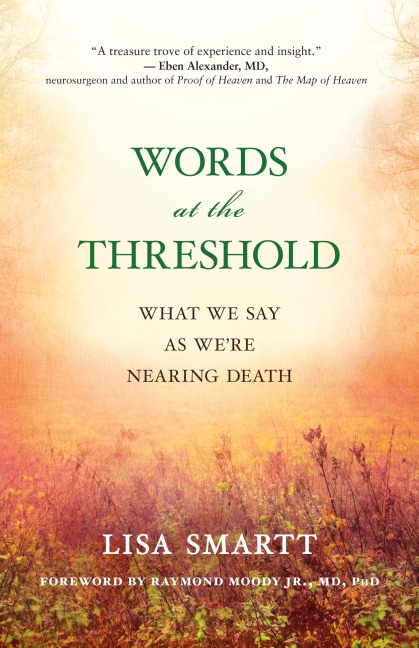 Words at the Threshold: What We Say as Were Nearing Death