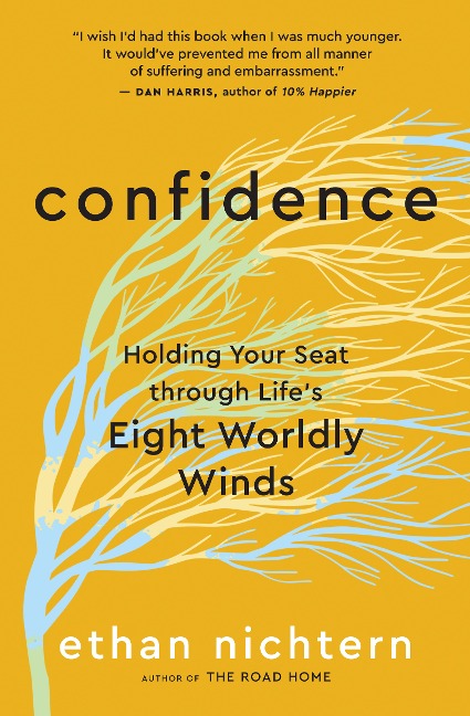Confidence: Holding Your Seat Through Lifes Eight Worldly Winds