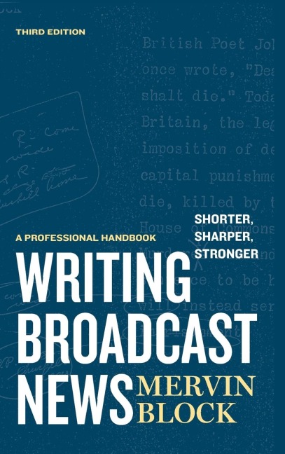 Writing Broadcast News - Shorter, Sharper, Stronger: A Professional Handbook