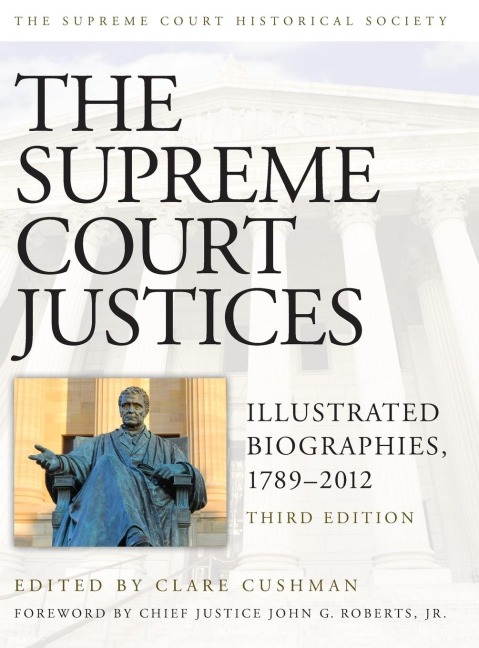 The Supreme Court Justices: Illustrated Biographies, 1789-2012