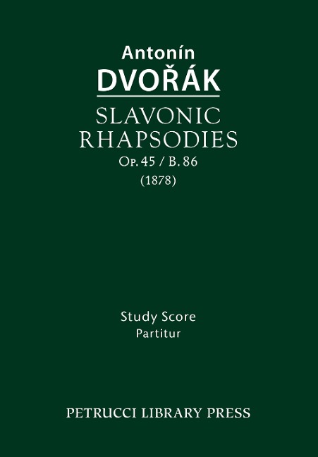 Slavonic Rhapsodies, Op.45 / B.86: Study score