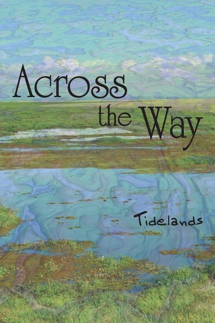 Across the Way: Tidelands