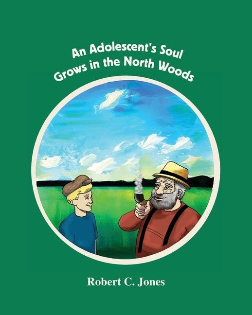 An Adolescents Soul Grows in the North Woods