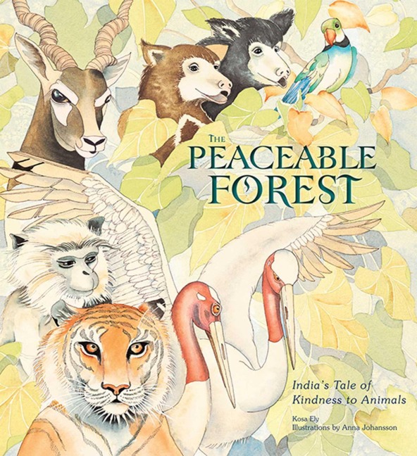 The Peaceable Forest: Indias Tale of Kindness to Animals