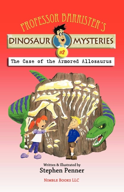 Professor Barristers Dinosaur Mysteries #2: The Case of the Armored Allosaurus