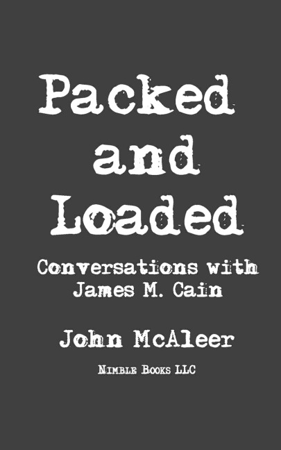 Packed and Loaded: Conversations with James M. Cain