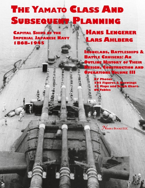 Capital Ships of the Imperial Japanese Navy 1868-1945: The Yamato Class and Subsequent Planning