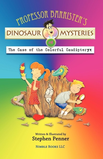 Professor Barristers Dinosaur Mysteries #4: The Case of the Colorful Caudipteryx