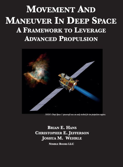 Movement And Maneuver In Deep Space: A Framework to Leverage Advanced Propulsion