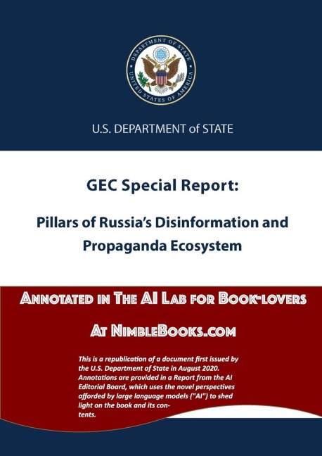 Pillars of Russias Disinformation and Propaganda Ecosystem: Annotated in the AI Lab at NimbleBooks.com