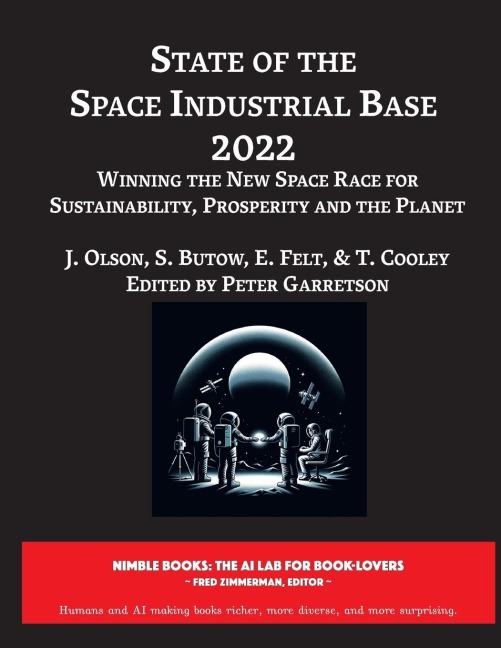State of The Space Industrial Base 2022: Winning the New Space Race for Sustainability, Prosperity and the Planet