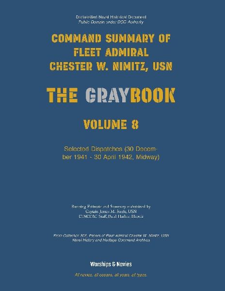 Nimitz Graybook Volume 8: Selected Dispatches (1941-1942)
