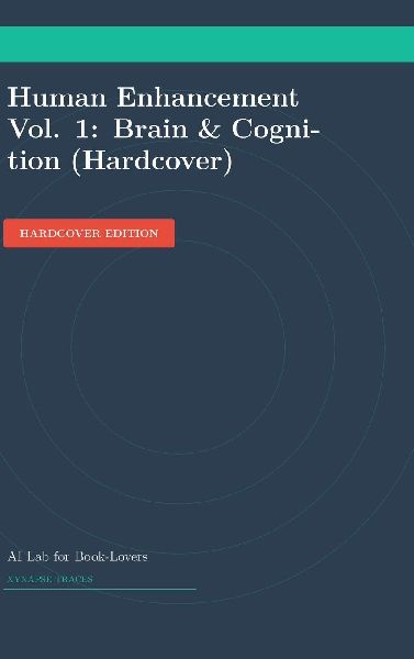 Human Enhancement Vol. 1: Brain & Cognition (Hardcover)